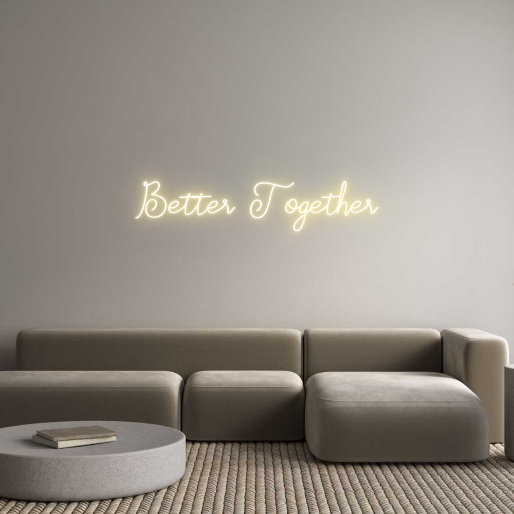 Individuelles Neon: Better Together