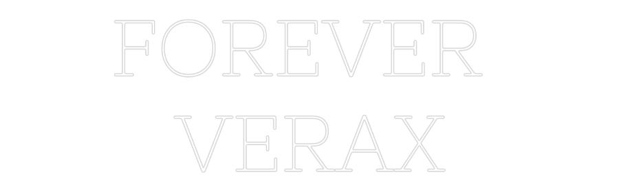 Individuelles Neon: FOREVER 
VERAX