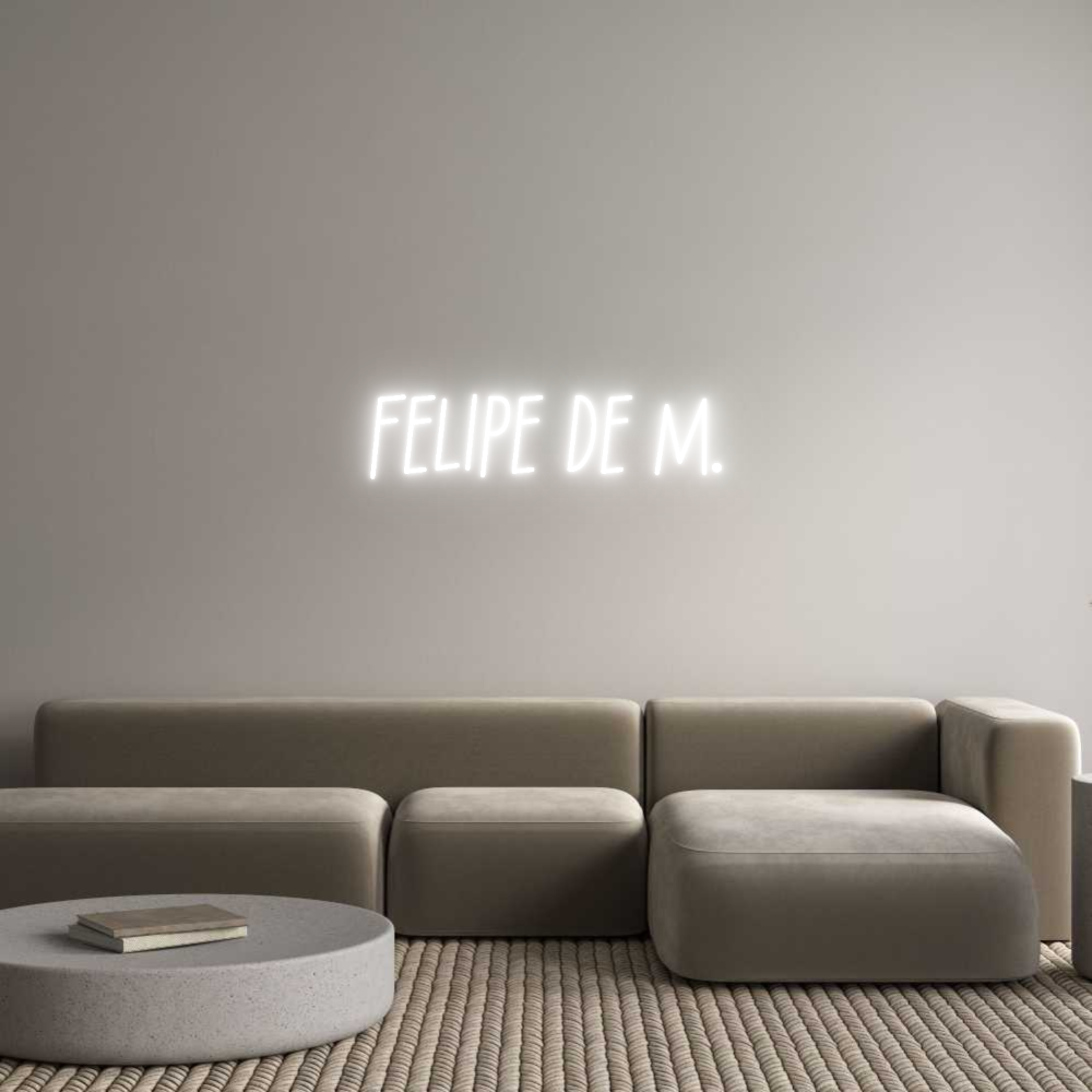 Individuelles Neon: FELIPE DE M.