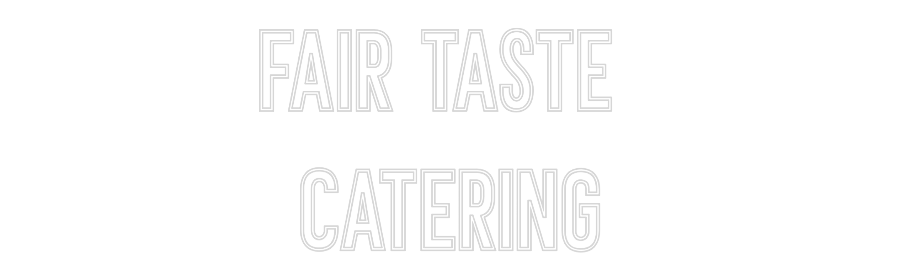 Individuelles Neon: FAIR TASTE 
...