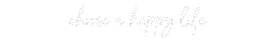 Individuelles Neon: choose a happ...