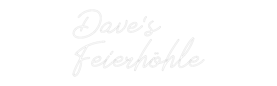 Individuelles Neon: Dave‘s
Feier...