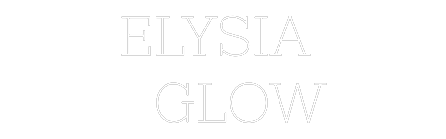 Individuelles Neon: ELYSIA 
GLOW