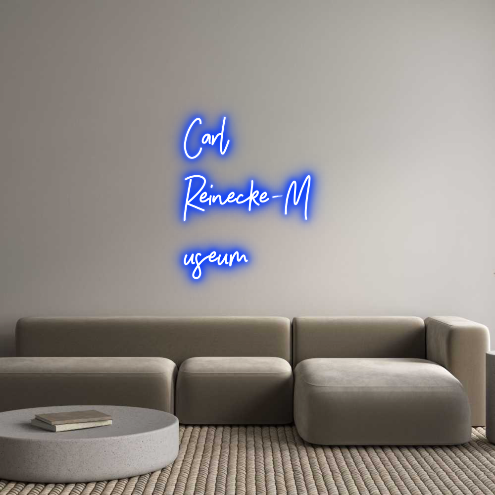 Individuelles Neon: Carl
Reineck...