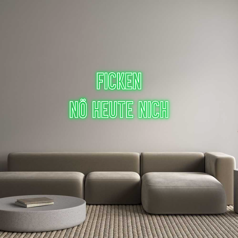 Individuelles Neon: Ficken
nö he...