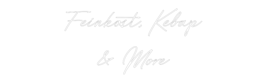Individuelles Neon: Feinkost, Keb...