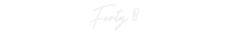 Individuelles Neon: Forty 8