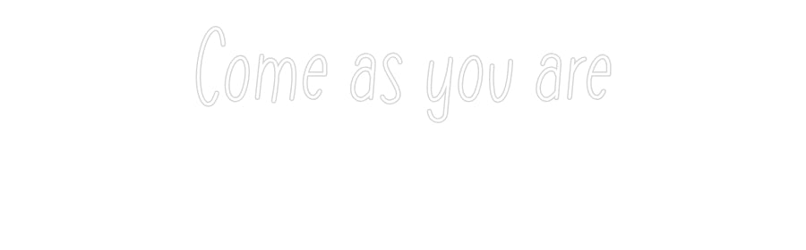 Individuelles Neon: Come as you a...