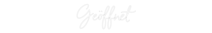 Individuelles Neon: Geöffnet