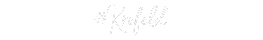 Individuelles Neon:  #Krefeld