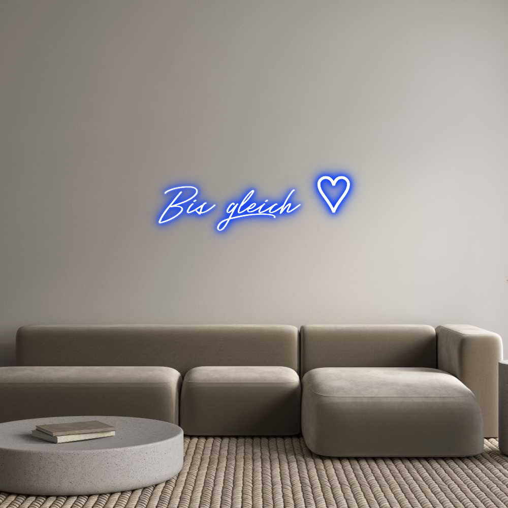 Individuelles Neon: Bis gleich ♡