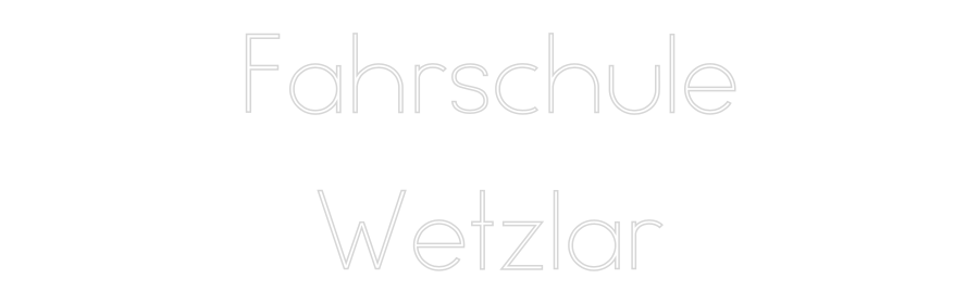 Individuelles Neon: Fahrschule
W...