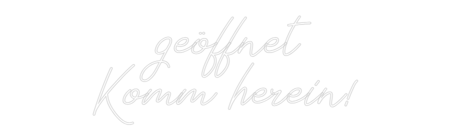 Individuelles Neon: geöffnet
Kom...