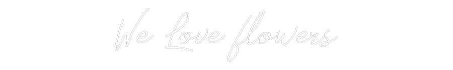 Individuelles Neon: We Love flowers