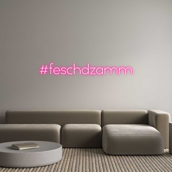 Individuelles Neon: #feschdzamm