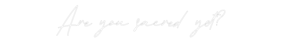 Individuelles Neon: Are you sacre...