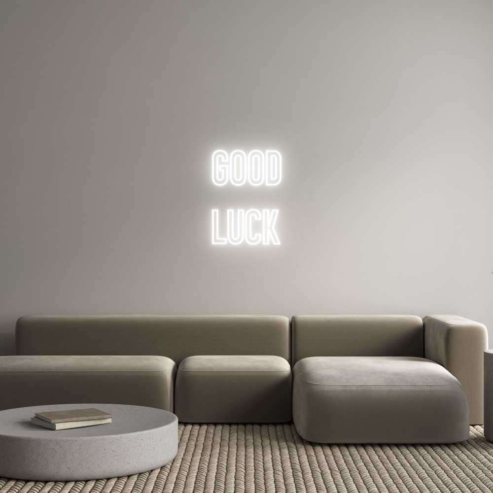 Individuelles Neon: GOOD
LUCK