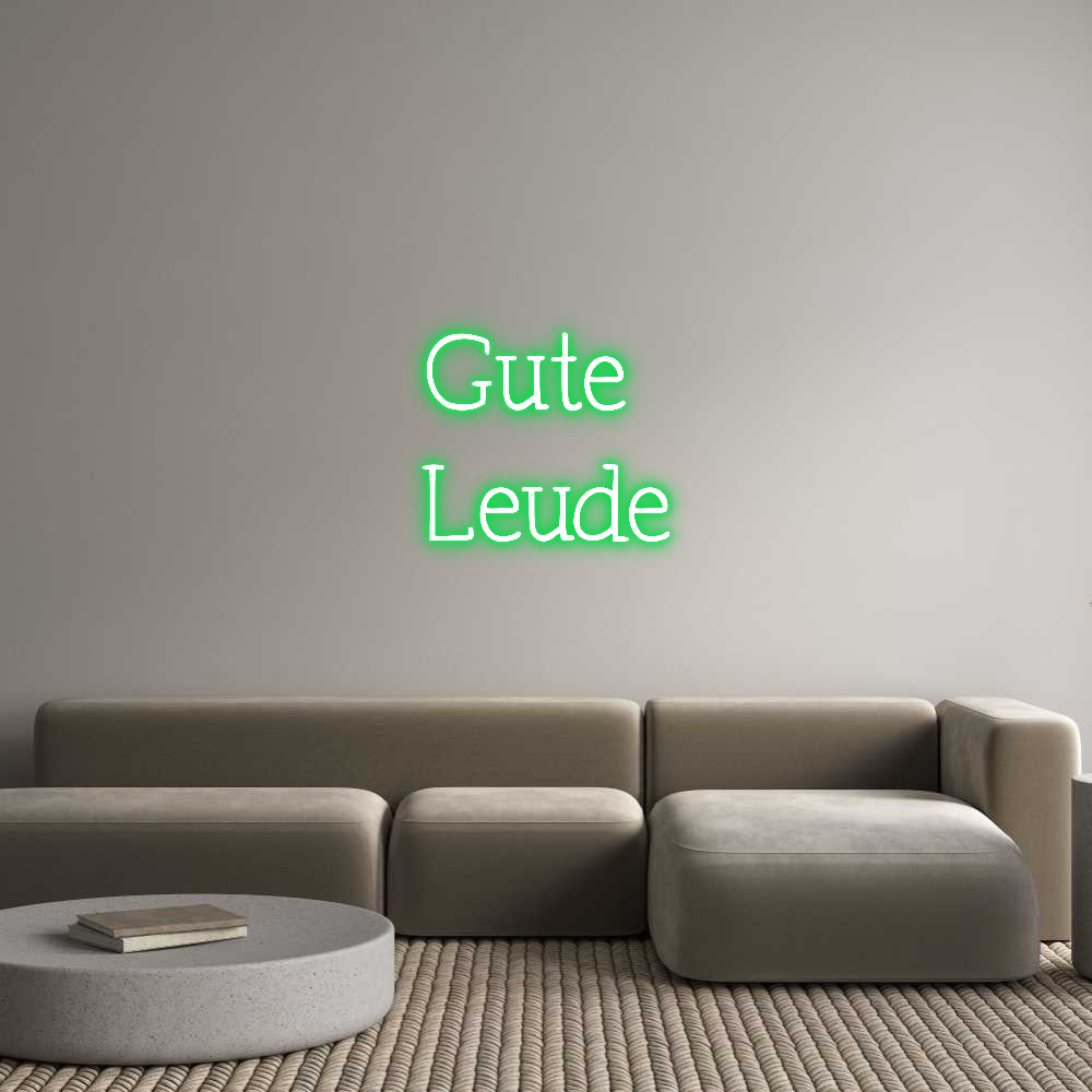 Individuelles Neon: Gute 
Leude