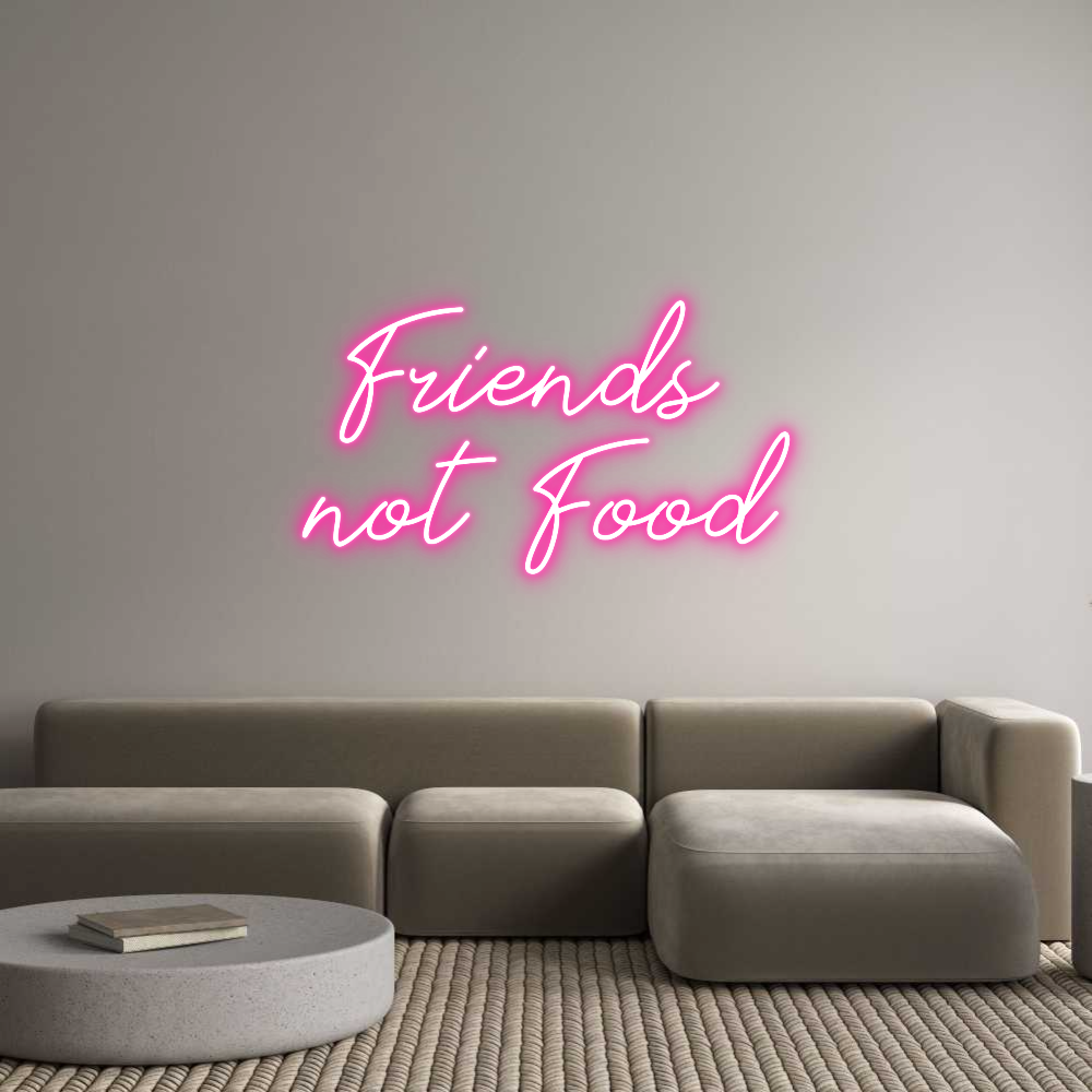 Individuelles Neon: Friends 
not...