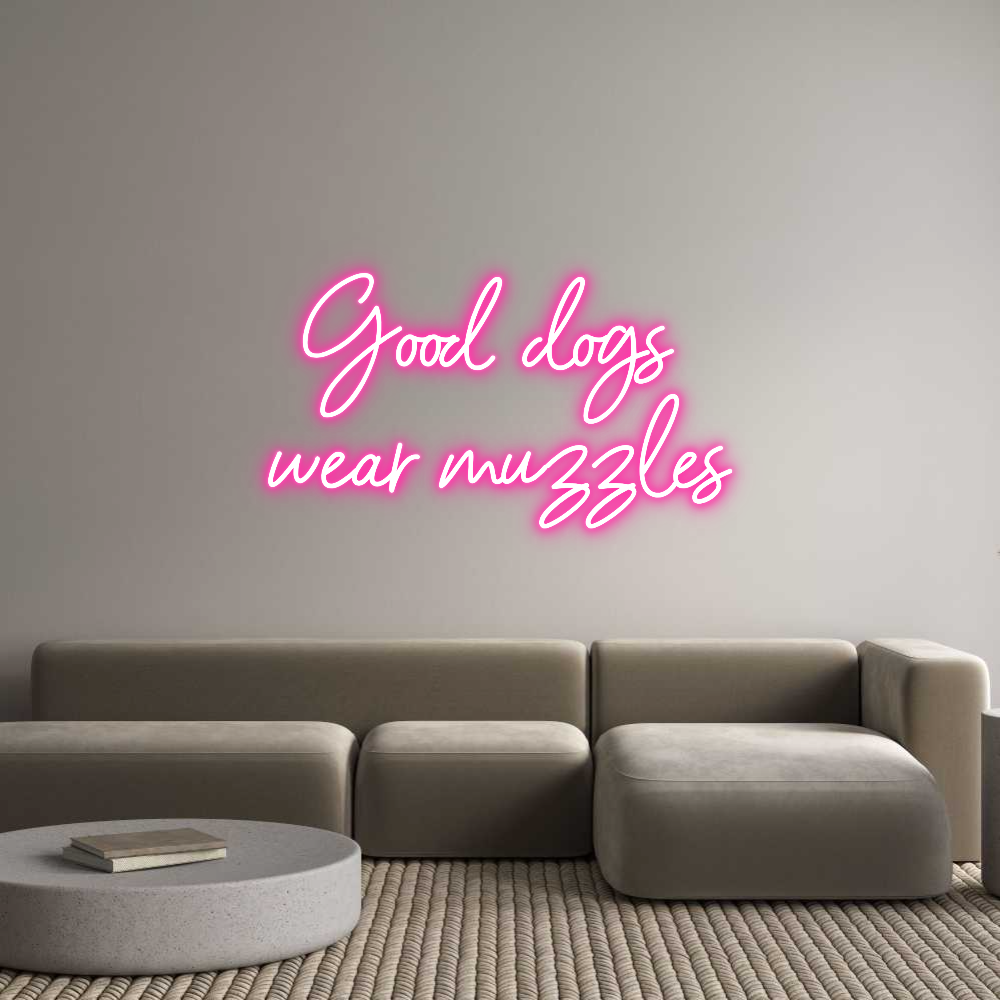 Individuelles Neon: Good dogs 
w...