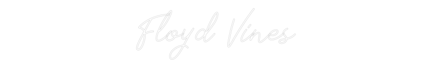 Individuelles Neon: Floyd Vines