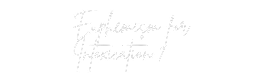 Individuelles Neon: Euphemism for...