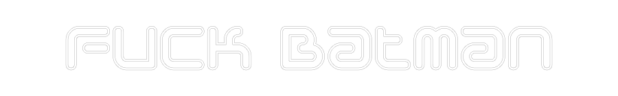 Individuelles Neon: Fuck Batman