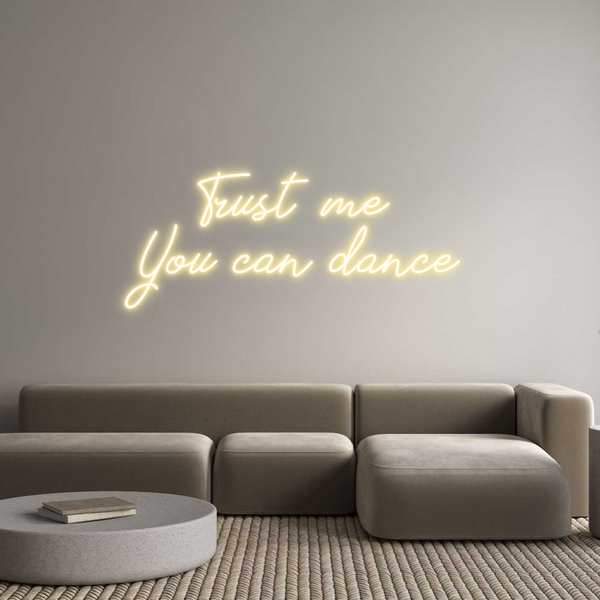 Individuelles Neon: Trust me 
Yo...