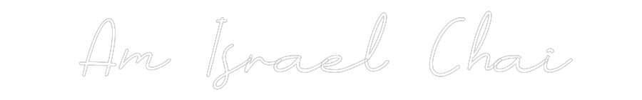 Individuelles Neon: Am Israel Chai