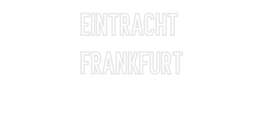 Individuelles Neon: Eintracht 
F...