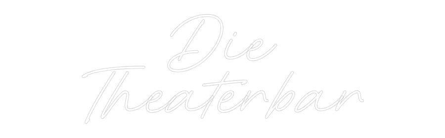 Individuelles Neon: Die
Theaterbar