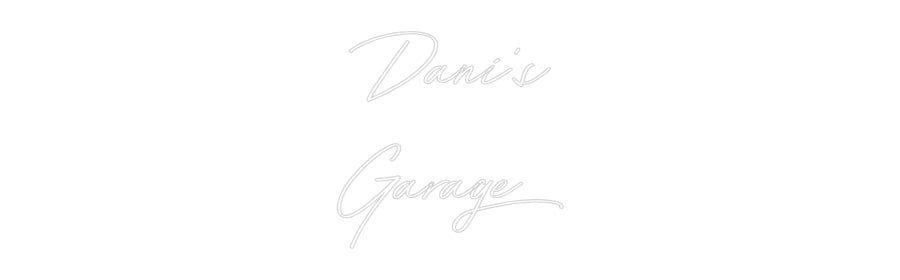 Individuelles Neon: Dani's
Garage