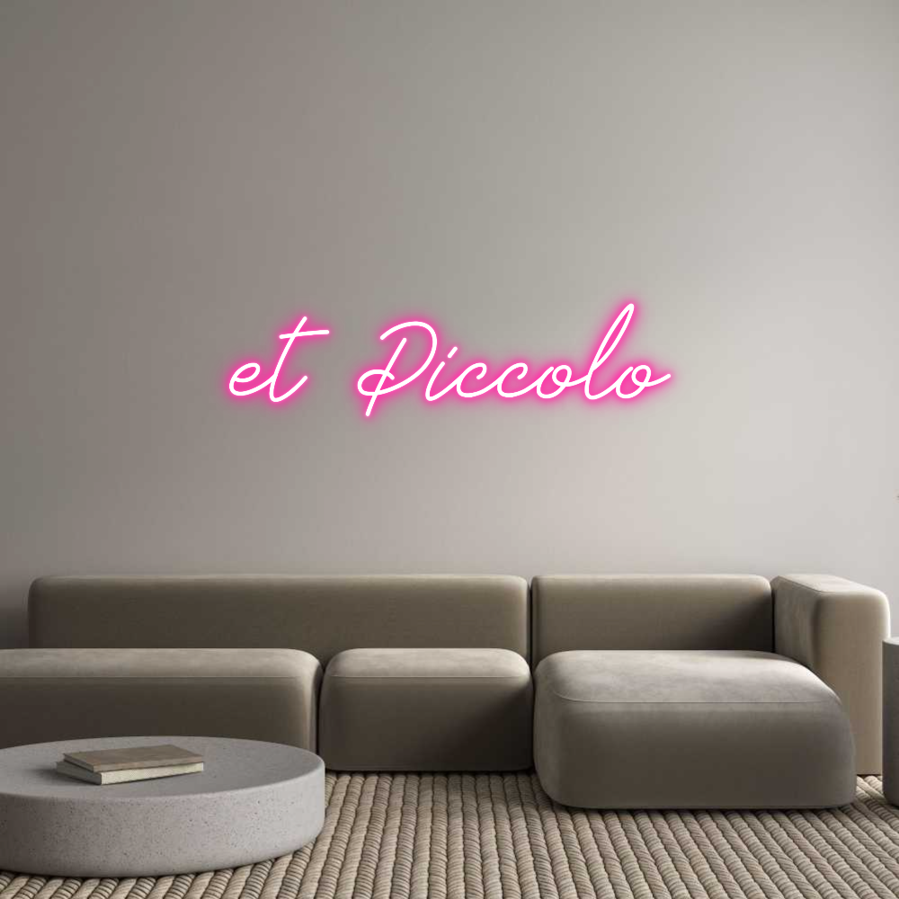 Individuelles Neon: et Piccolo