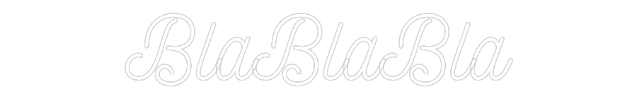Individuelles Neon: BlaBlaBla