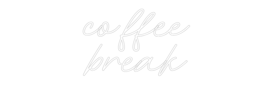 Individuelles Neon: coffee
break