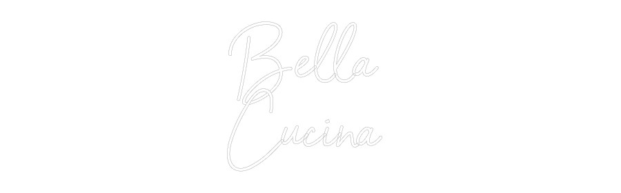 Individuelles Neon: Bella 
Cucina