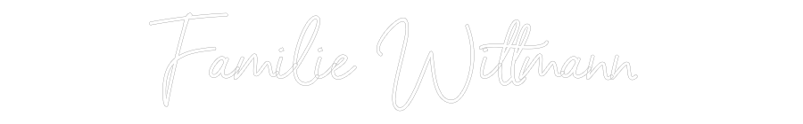 Individuelles Neon: Familie Wittm...
