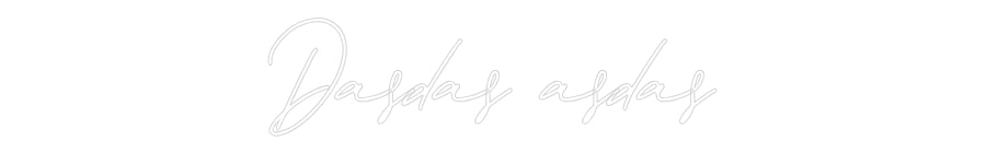 Individuelles Neon: Dasdas asdas