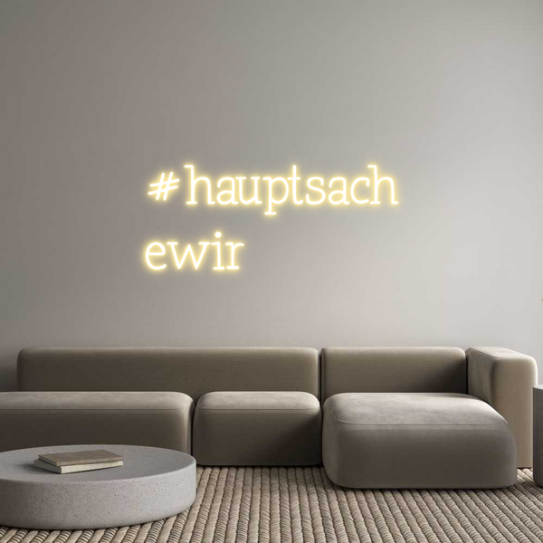 Individuelles Neon: #hauptsach
e...