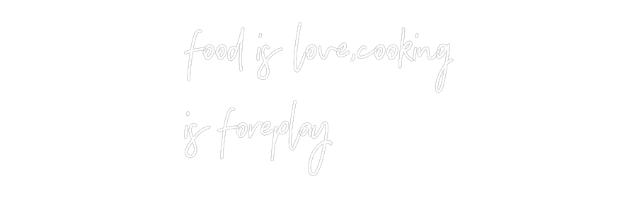 Individuelles Neon: food is love,...