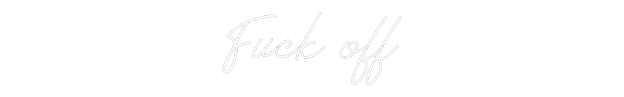Individuelles Neon: Fuck off