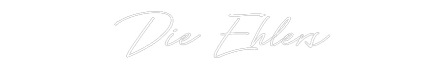 Individuelles Neon: Die Ehlers