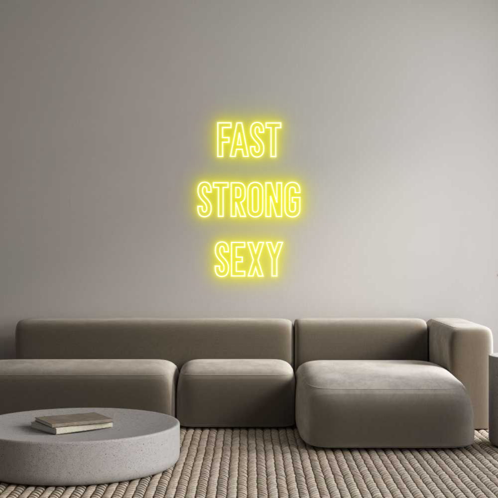 Individuelles Neon: Fast
Strong...