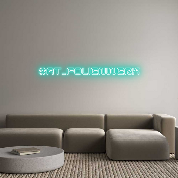 Individuelles Neon: #AT_FOLIENWERK