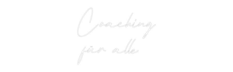 Individuelles Neon: Coaching
für...