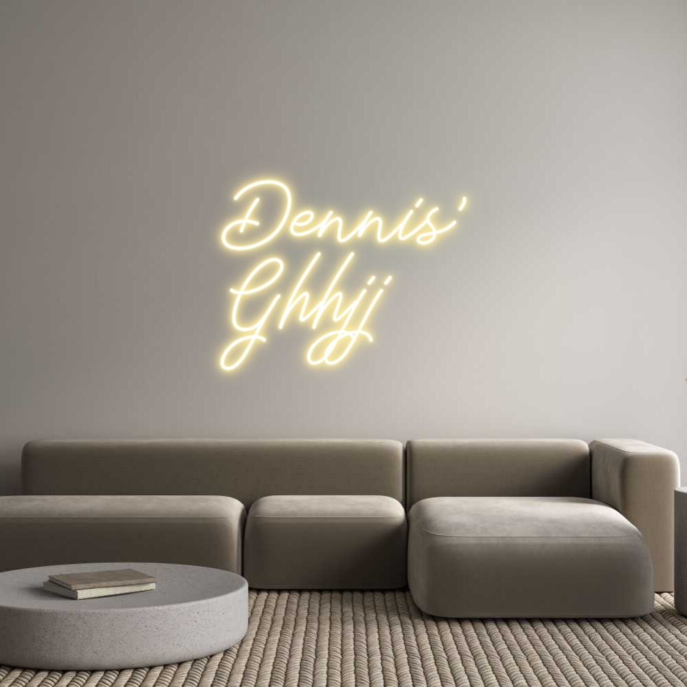 Individuelles Neon: Dennis'
Ghhjj