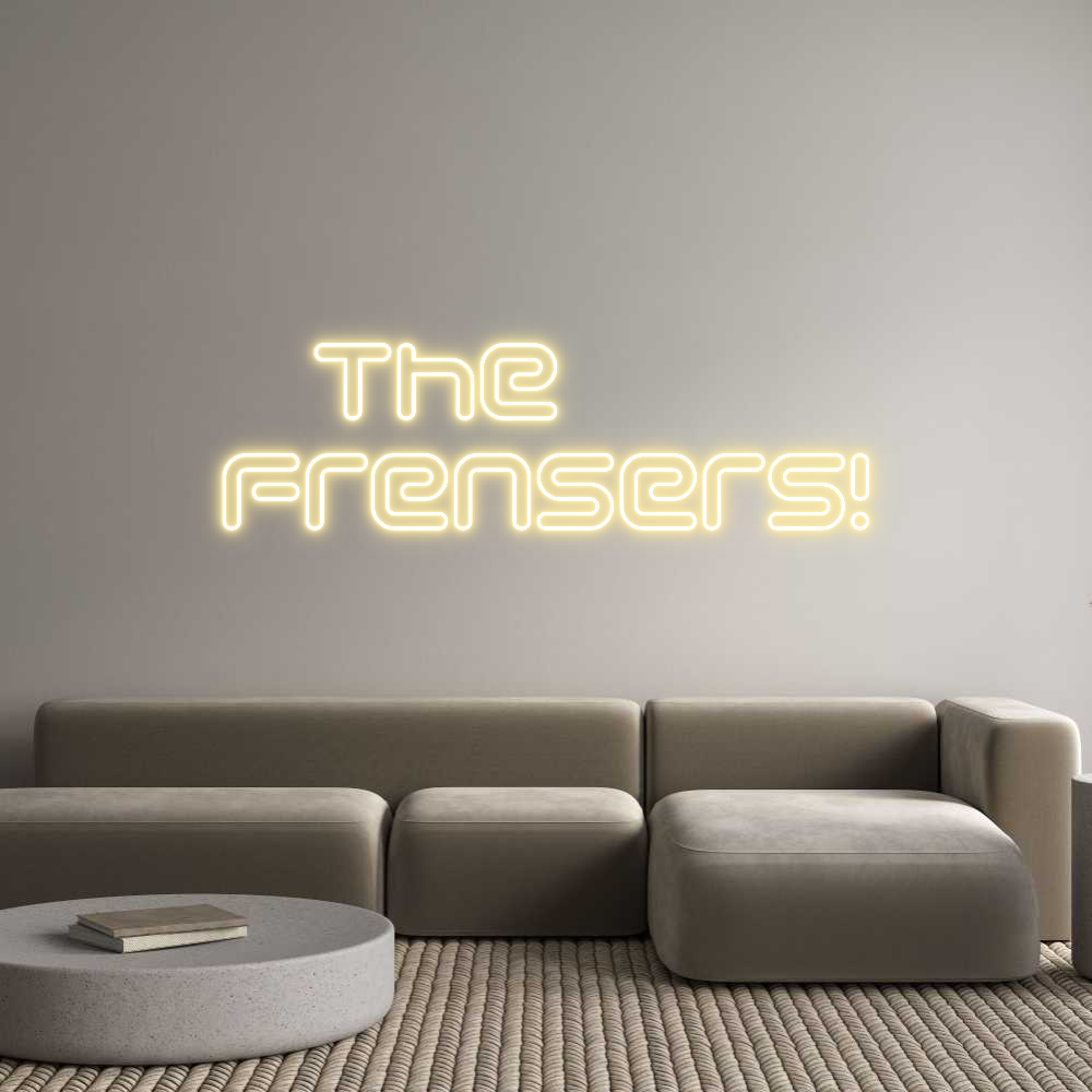 Individuelles Neon:   The
Frense...