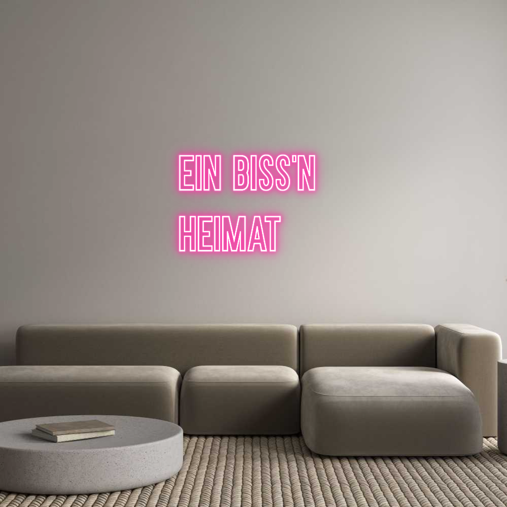Individuelles Neon: Ein Biss'n 
...
