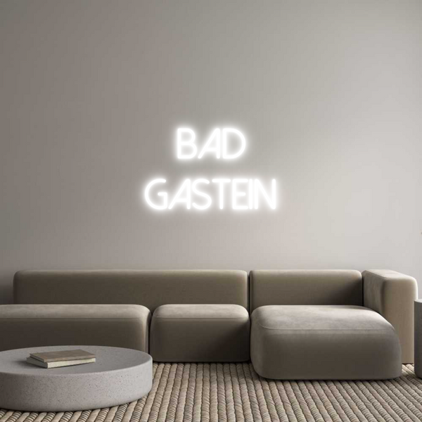 Individuelles Neon:  Bad 
Gastein