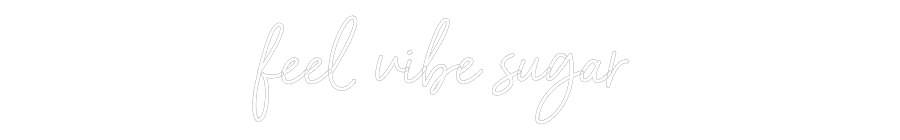 Individuelles Neon: feel vibe sug...